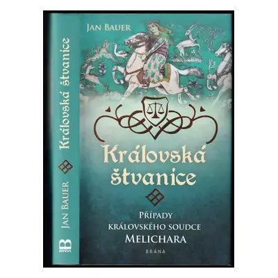 Královská štvanice : případy královského soudce Melichara - Jan Bauer (2021, Euromedia Group)