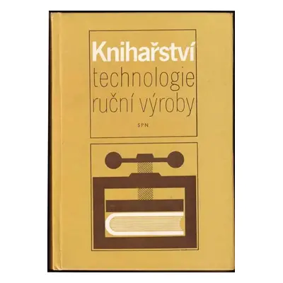 Knihařství : technologie ruční výroby : učební text pro OU a UŠ - Alois Vakrčka (1989, Státní pe