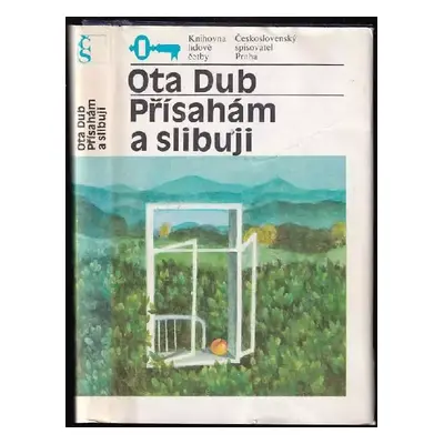 Přísahám a slibuji - Ota Dub (1984, Československý spisovatel)