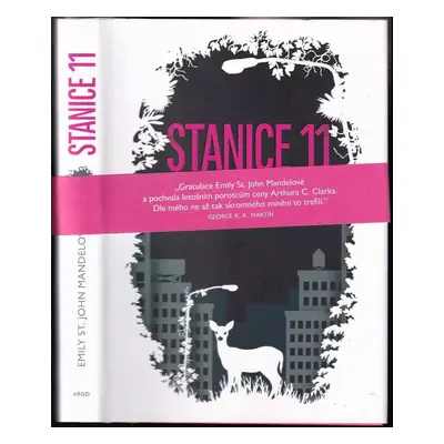 Stanice 11 - Emily St. John Mandel (2014, Argo)