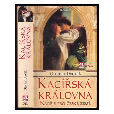 Kacířská královna : naděje pro české země - 2 - Otomar Dvořák (2010, Alpress)