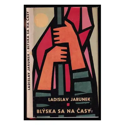 Blýska sa na časy - Ladislav Jarunek (1960, Slovenský spisovateľ)