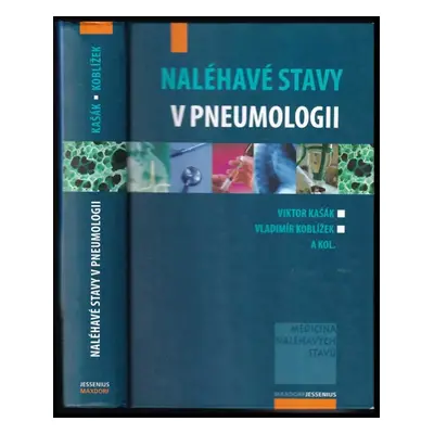 Naléhavé stavy v pneumologii - Viktor Kašák, Vladimír Koblížek (2008, Maxdorf)