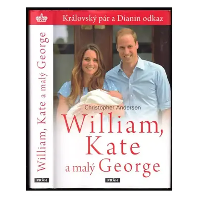 William, Kate a malý George - Christopher P Andersen (2013, Práh)