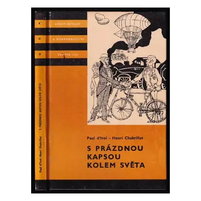 S prázdnou kapsou kolem světa - Paul d' Ivoi, Henri Chabrillat, Paul D'ivoi (1973, Albatros)