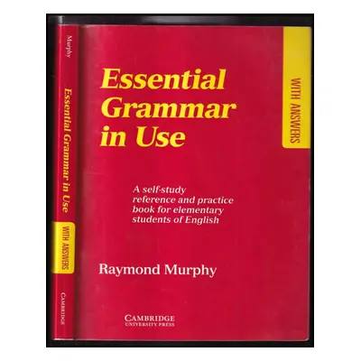 Essential Grammar in Use : A self-study reference and practice book for elementary students of E