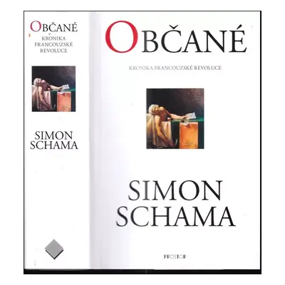 Občané : kronika Francouzské revoluce - Simon Schama (2004, Prostor)