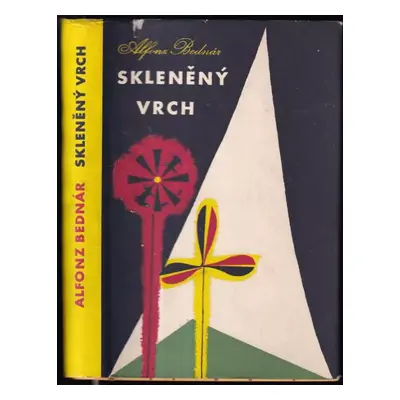 Skleněný vrch - Alfonz Bednár (1958, Československý spisovatel)