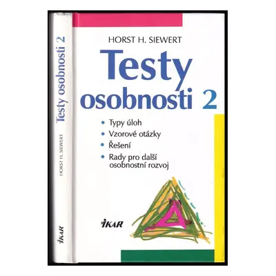 Testy osobnosti 2 : typy úloh, vzorové otázky, řešení, rady pro další osobnostní rozvoj - Horst 