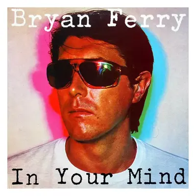 In Your Mind - Bryan Ferry (1977, Polydor)