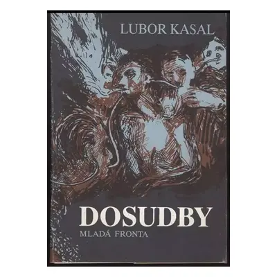 Dosudby - Lubor Kasal (1989, Mladá fronta)