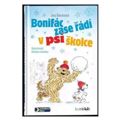 Bonifác zase řádí v psí školce - Iva Gecková (2018, Bambook)