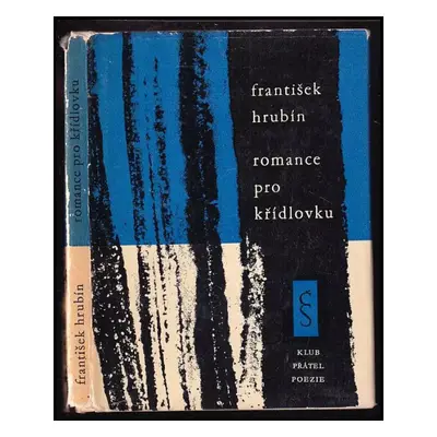 Romance pro křídlovku - František Hrubín (1962, Československý spisovatel)