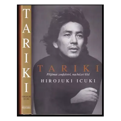 Tariki : smiřte se s osudem, objevte vnitřní mír - Hiroyuki Itsuki (2009, Pragma)