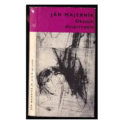 Okamih dospievania : (improvizácie na danú tému) - Jan Majerník (1967, Smena)