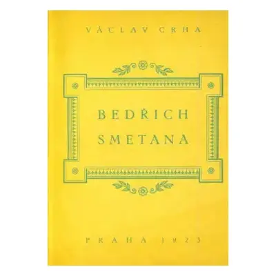 Bedřich Smetana - Václav Crha (1923, Universum)