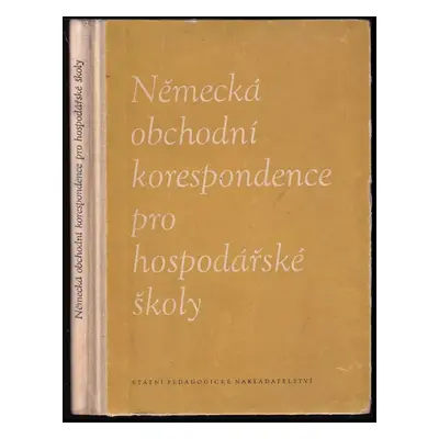 Německá obchodní korespondence pro 3. a 4. ročník hospodářských škol se čtyřletým studiem - Rich