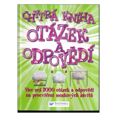 Chytrá kniha otázek a odpovědí (2016, Svojtka & Co)