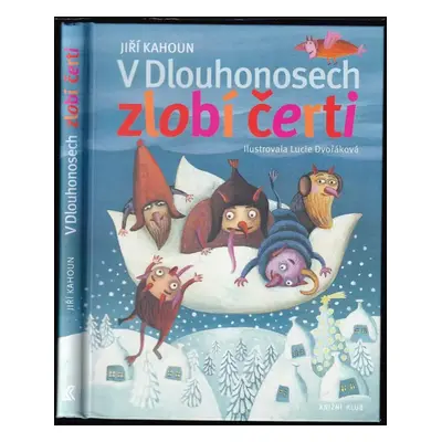 V Dlouhonosech zlobí čerti - Jiří Kahoun (2016, Knižní klub)