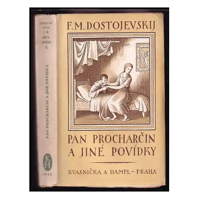 Pan Procharčin a jiné povídky - Fedor Michajlovič Dostojevskij (1926, Kvasnička a Hampl)