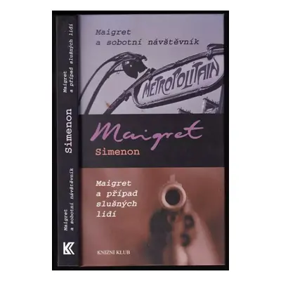 Maigret a sobotní návštěvník ; Maigret a případ slušných lidí - Georges Simenon (2005, Knižní kl