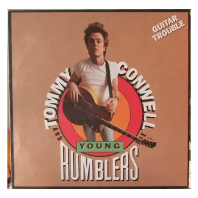 Guitar Trouble - Tommy Conwell And The Young Rumblers (1990, CBS)