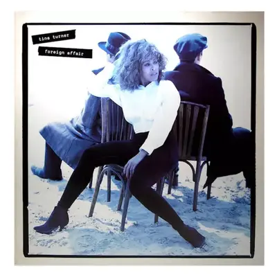 Foreign Affair : Gatefold Sleeve Vinyl - Tina Turner (1989, Capitol Records)