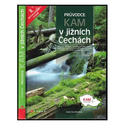 Kam v jižních Čechách : [průvodce] - Eva Obůrková (2011, Computer Press)