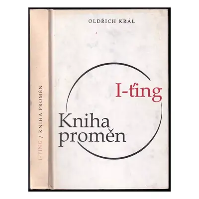 Kniha proměn - Oldřich Král, I-ťing (1996, Maxima)