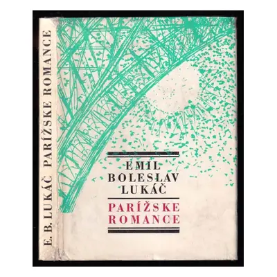 Parížske romance : básn. zbierka - Emil Boleslav Lukáč (1969, Smena)