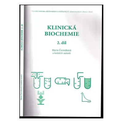 Klinická biochemie : 2. díl - Marta Čermáková (2005, Národní centrum ošetřovatelství a nelékařsk