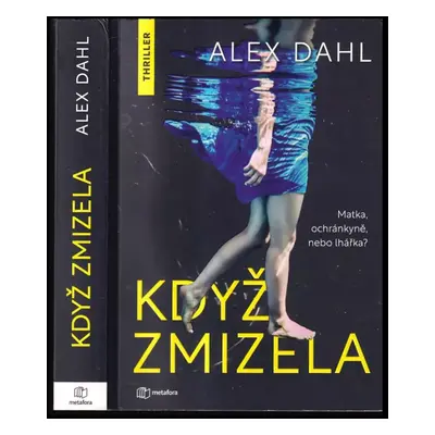 Když zmizela - Alex Dahl (2024, Metafora)