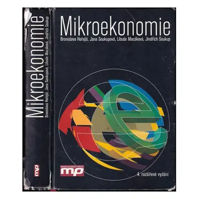 Mikroekonomie - Bronislava Hořejší (2006, Management Press)