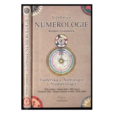 Numerologie : základní učebnice - Robert Griesbeck (1998, Fontána)