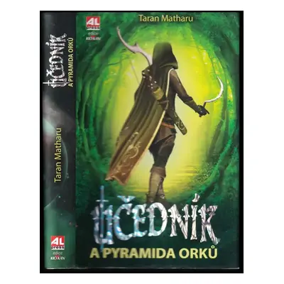 Učedník a pyramida orků - Taran Matharu (2016, Alpress)