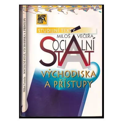 Sociální stát : východiska a přístupy - Miloš Večeřa (1993, Sociologické nakladatelství)