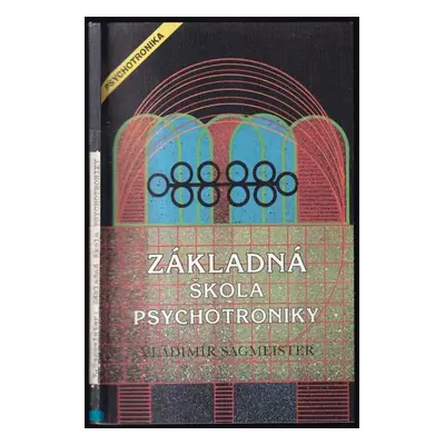 Základná škola psychotroniky : šlabikár - Vladimír Sagmeister (1992, Flash Channel)