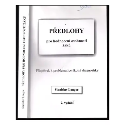 Předlohy pro hodnocení osobnosti žáků : příspěvek k problematice školní diagnostiky - Stanislav 