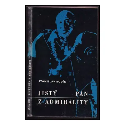 Jistý pán z admirality - Winston Churchill, Stanislav Budín (1967, Mladá fronta)