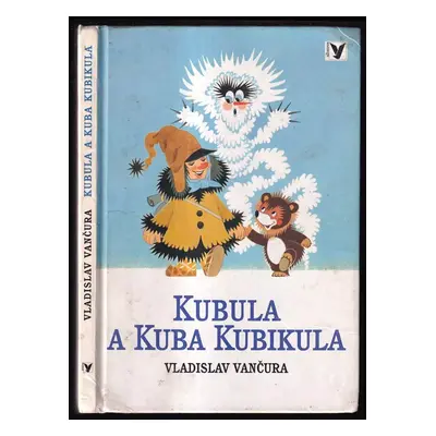 Kubula a Kuba Kubikula - Vladislav Vančura (1997, Albatros)