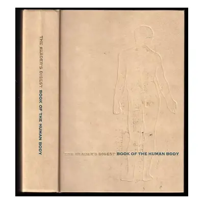 Book of the human body : The reader's digest (1964, The Reader's Digest Association)