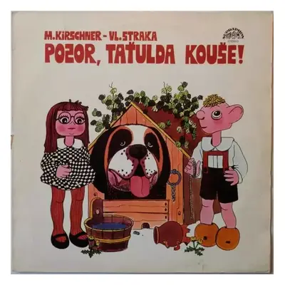 Pozor, Taťulda Kouše! - Spejbl & Hurvínek, Vladimír Straka, Miloš Kirschner (1983, Supraphon)