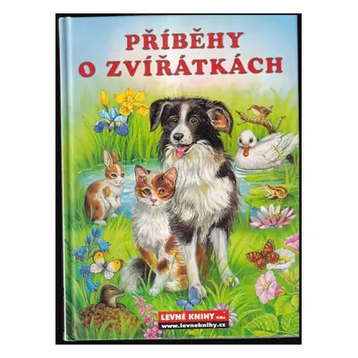 Nejhezčí příběhy o zvířátkách - Ute Haderlein (2006, Svojtka&Co. nakladatelství)