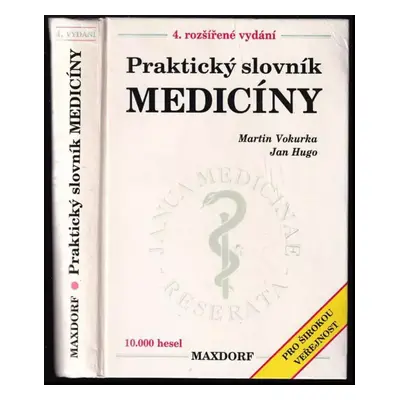 Praktický slovník medicíny - Martin Vokurka, Jan Hugo (1995, Maxdorf)