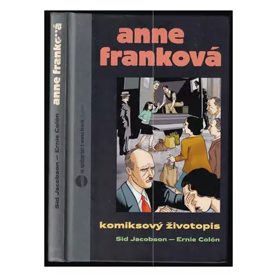 Anne Franková : komiksový životopis - Sidney Jacobson (2013, Paseka)