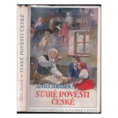 Staré pověsti české - Alois Jirásek (1940, Jos. R. Vilímek)