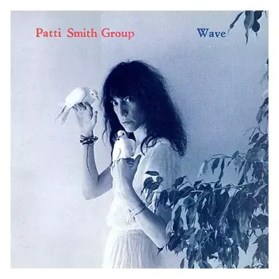 Wave - Patti Smith Group (1979, Arista)