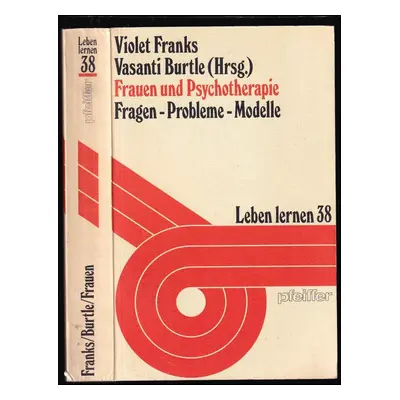 Frauen und Psychotherapie : Fragen, Probleme, Modelle - Vasanti Burtle, Violet Franks (1979, Ver