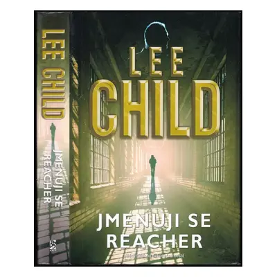 Jmenuji se Reacher : kompletní sbírka povídek - Lee Child (2018, BB art)