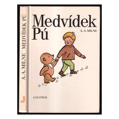 Medvídek Pú - Alan Alexander Milne (1984, Albatros)